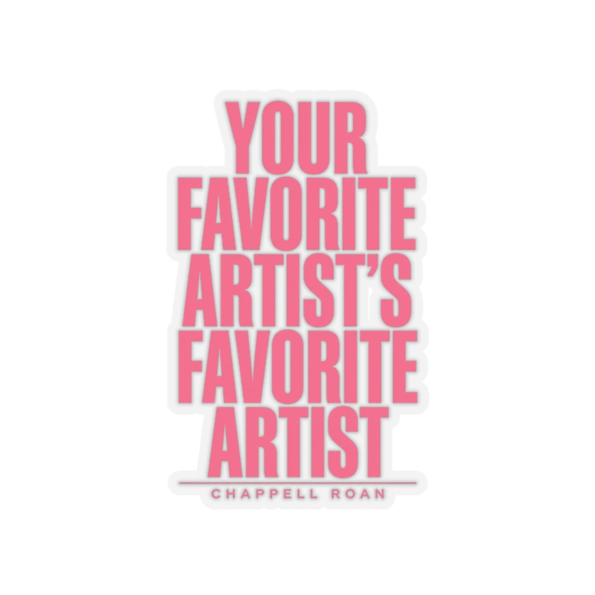 Chappell Roan "Your Favorite Artist" Sticker