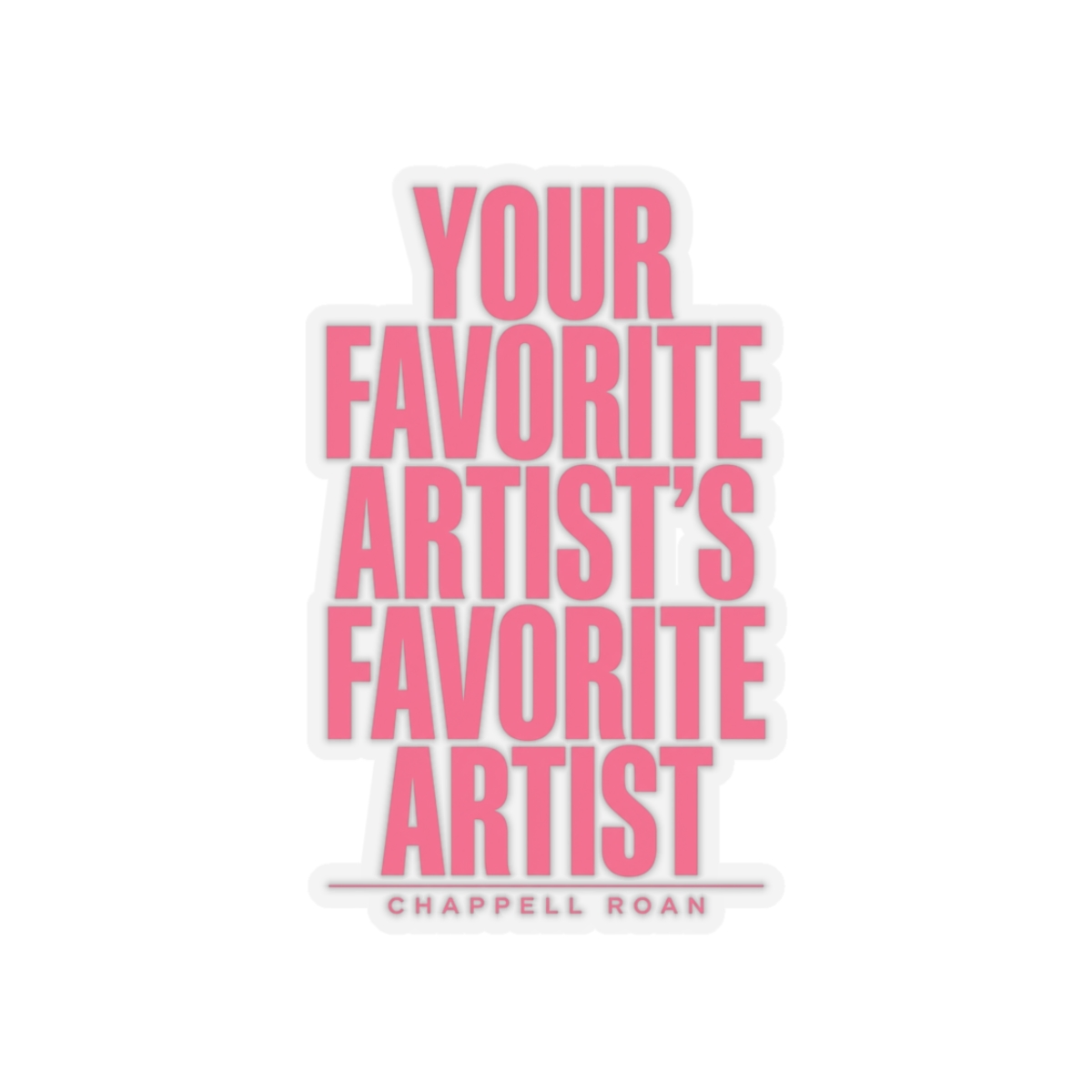 Chappell Roan "Your Favorite Artist" Sticker
