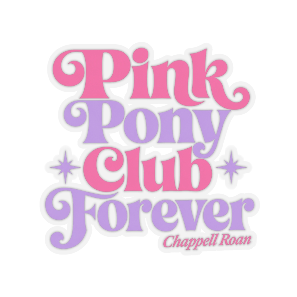 Chappell Roan "Pink Pony Club Forever" Sticker